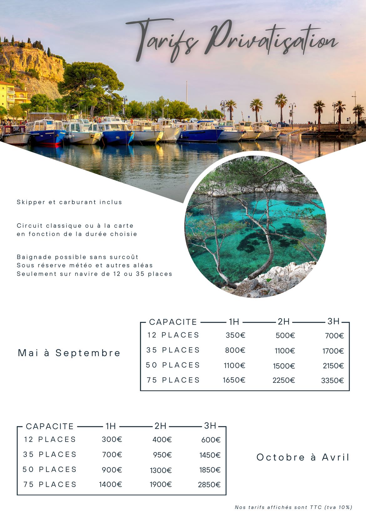 Tarifs pour la privatisation d'un navire de 12 places, 35 places, 50 places et 75 places. Au départ du port de cassis embarquez pour une visite privée des calanques.